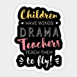 Drama Teacher Gifts - Beautiful Wings Quote Sticker